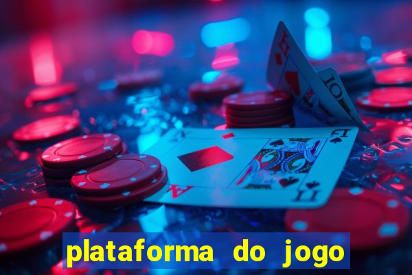 plataforma do jogo do tigrinho chinesa